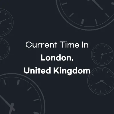 current local time in London, United Kingdom